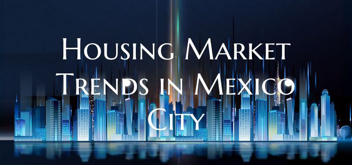 Housing Market Trends in Mexico City