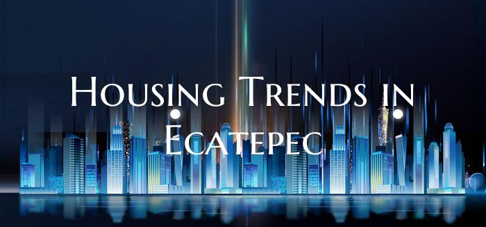 Housing Trends in Ecatepec