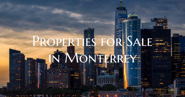 Properties for Sale in Monterrey