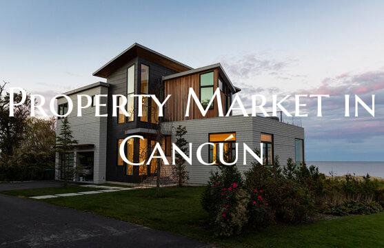 Property Market in Cancún