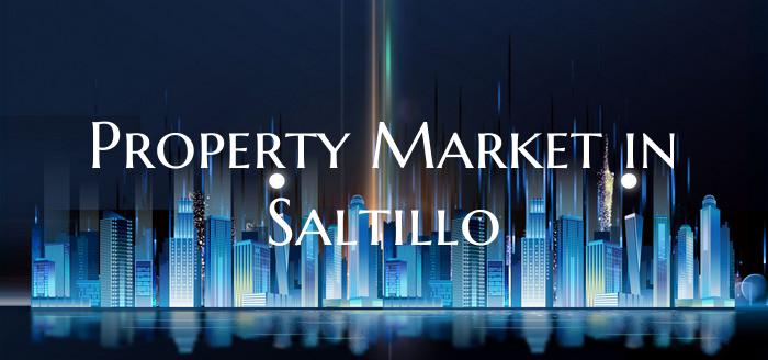 Property Market in Saltillo